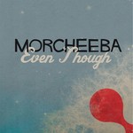 cover: Morcheeba - Even Though