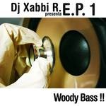 cover: Dj Xabbi R - Woody Bass