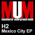 cover: H2 - Mexico City EP