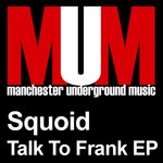 cover: Squoid - Talk To Frank EP