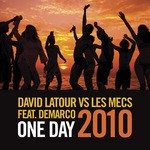 cover: Demarco|Latour, David|Les Mecs - One Day (2010 remix package)