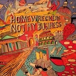 cover: Homewreckers - Not My Business EP