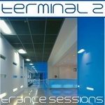 cover: Various - Terminal 2 Trance Sessions