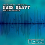 cover: Twitchin Skratch - Bass Heavy