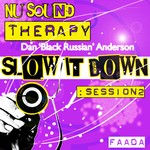 cover: Dan Black Russian Anderson - Nu Sound Therapy: Slow It Down Session 2