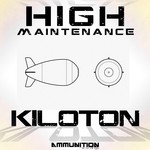 cover: High Maintenance - Kiloton EP