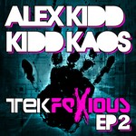 cover: Kidd, Alex|Kidd Kaos - Tekfexious EP 2