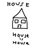 cover: House - House Is House