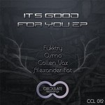 cover: Alexander Fat|Collen Vax|Fukktry|Osmo - It's Good For You EP