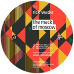 cover: Rick Wade - The Mack Of Moscow