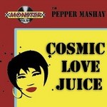 cover: Monster Taxi|Pepper Mashay - Cosmic Love Juice