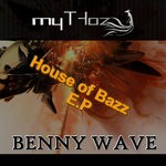 cover: Benny Wave - House Of Bazz EP