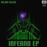 cover: Bojan Kojic - Inferno EP