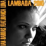 cover: Barras, Ian|Bianca Luna - Lambada 2010