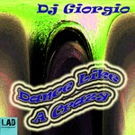 cover: DJ Giorgio - Dance Like A Crazy