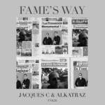 cover: Alkatraz|Jacques C - Fame's Way