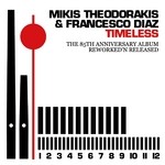 cover: Francesco Diaz|Theodorakis, Mikis - Timeless: The 85th Anniversary Album (reworked & released)