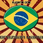 cover: Eugene One - Brazilian Mama