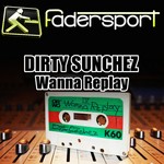 cover: Dirty Sunchez - Wanna Replay