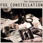 cover: The Spaceship - Fog Constellation