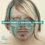 cover: Robert Babicz - Immortal Changes