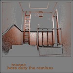 cover: Touane - Bare Duty (The remixes)