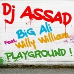 cover: Big Ali & Willy William|Dj Assad - Playground EP