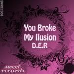 cover: Der - You Broke My Ilusion