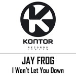 cover: Jay Frog - I Won't Let You Down