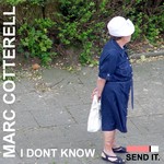 cover: Marc Cotterell - I Don't Know