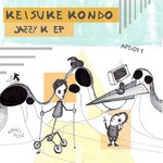 cover: Keisuke Kondo - Jazzy K EP