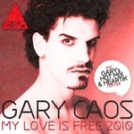 cover: Gary Caos - My Love Is Free 2010 (Part 2)