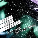 cover: Guru Josh Project - Crying In The Rain