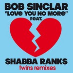 cover: Sinclar, Bob|Shabba Ranks - Love You No More (Twints remixes)