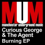 cover: Curious George & The Agent - Burning EP