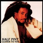 cover: Half Pint - Closer To You