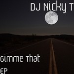 cover: Dj Nicky T - Gimme That EP