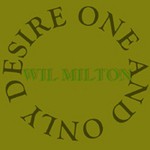 cover: Wil Milton - One & Only Desire