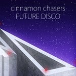 cover: Cinnamon Chasers - Future Disco