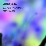 cover: Audision - Surface To Surface (Remix part 3)