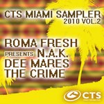 cover: Roma Fresh|Nak|Dee Mares|The Crime - CTS MIAMI Sampler 2010 Vol 2