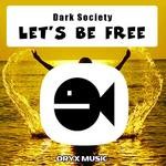 cover: Dark Society - Let's Be Free EP