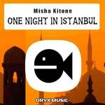 cover: Misha Kitone - One Night In Istanbul EP