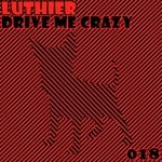 cover: Luthier - Drive Me Crazy