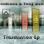 cover: Indiano|Tony Dee - Trasmission EP