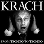 cover: Various - Krach: From Techno To Techno