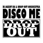 cover: Dj Agent 86|Drop Out Orchestra - Disco Me