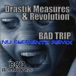 cover: Drastik Measures|Nether Void|Revolution - Bad Trip (remix)