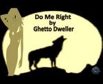 cover: Ghetto Dweller - Do Me Right