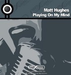 cover: Matt Hughes - Playing On My Mind